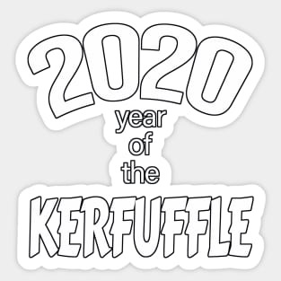 2020 Year of the Kerfuffle Sticker